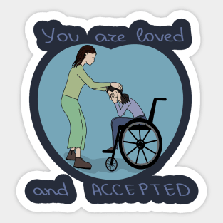 You are loved and accepted Sticker